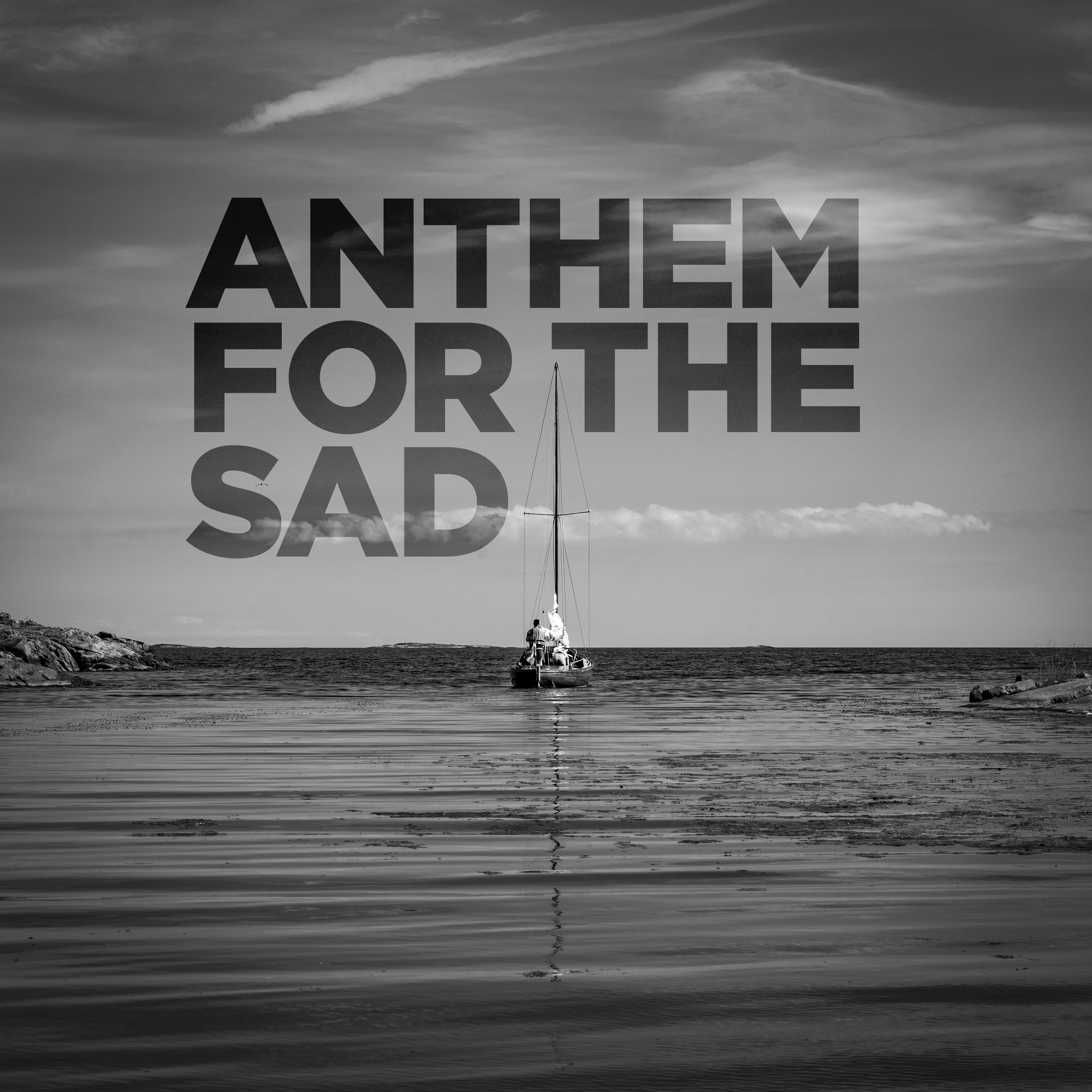 Anthem for the Sad